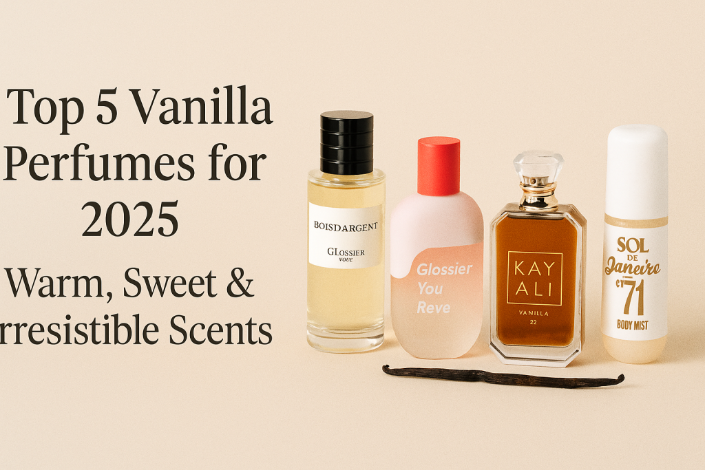 Top 5 Vanilla Perfumes for 2025
